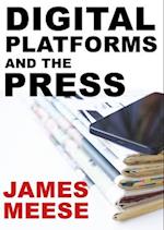 Digital Platforms and the Press