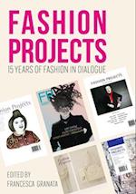 Fashion Projects : 15 Years of Fashion Discourse 