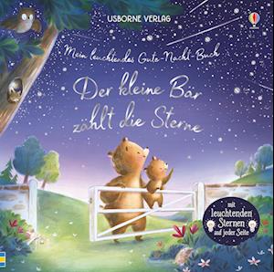Mein leuchtendes Gute-Nacht-Buch: Der kleine Bär zählt die Sterne