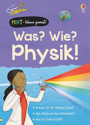 MINT - Wissen gewinnt! Was? Wie? Physik!