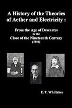 A History of the Theories of Aether and Electricity