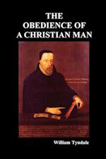 Obedience of a Christian Man and How Christian Rulers Ought to Govern 