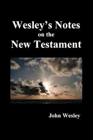 John Wesley's Notes on the Whole Bible