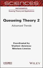 Queueing Theory 2 – Advanced Trends