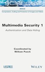 Multimedia Security Volume 1: Authentication and Data Hiding