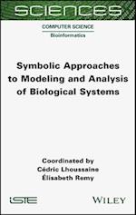 Symbolic Approaches to Modeling and Analysis of Biological Systems