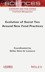 Evolution of Social Ties around New Food Practices