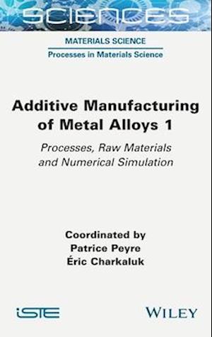 Additive Manufacturing of Metal Alloys 1