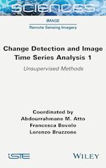 Change Detection and Image Time–Series Analysis Volume 1 – Unsupervised Methods