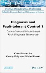 Diagnosis and Fault–tolerant Control 1 – Data–driven and Model–based Fault Diagnosis
