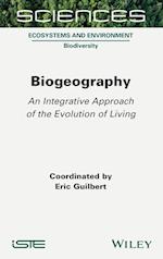 Biogeography – An Integrative Approach of The Evolution of Living