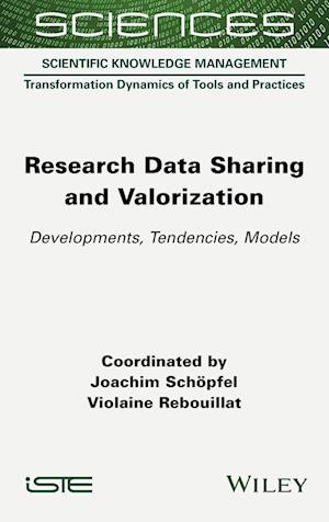 Research Data Sharing and Valorization – Developments, Tendencies, Models
