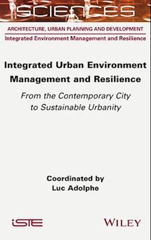 Integrated Urban Environment Management and Resilience