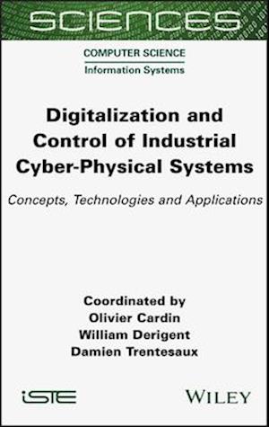 Digitalization and Control of Industrial Cyber-Physical Systems