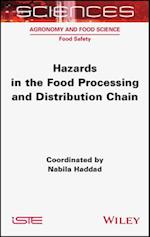 Hazards in the Food Processing and Distribution Chain