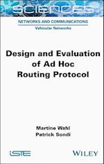 Design and Evaluation of AD Hoc Routing Protocol