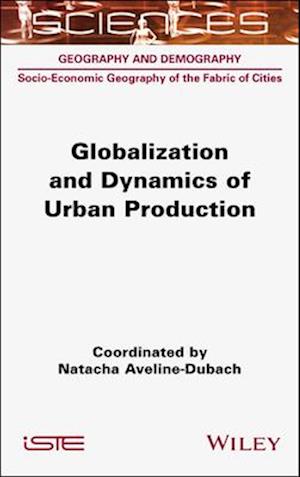 Globalization and Dynamics of Urban Production