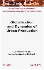 Globalization and Dynamics of Urban Production