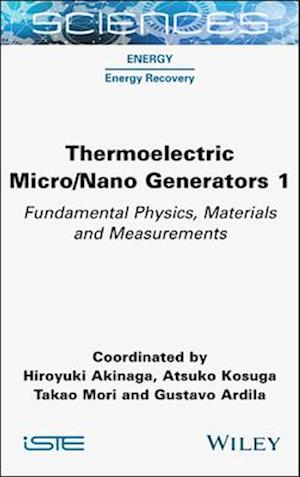 Thermoelectric Micro / Nano Generators, Volume 1