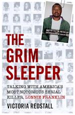 Grim Sleeper - Talking with America's Most Notorious Serial Killer, Lonnie Franklin