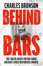 Behind Bars – Britain's Most Notorious Prisoner Reveals What Life is Like Inside
