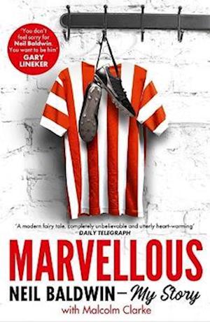 Marvellous: Neil Baldwin - My Story