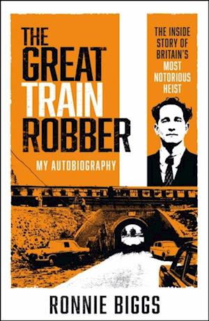 Great Train Robber: My Autobiography