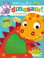 Never Touch a Dinosaur Sticker Activity Book