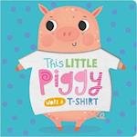 This Little Piggy Wore A T-Shirt