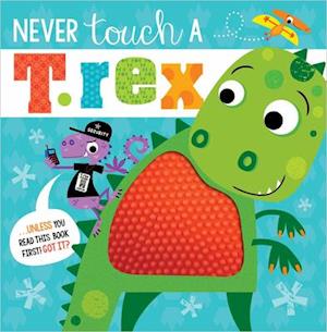 Never Touch a T. Rex