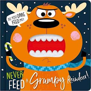 Never Feed a Grumpy Reindeer