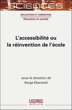 L'accessibilite ou la reinvention de l'ecole