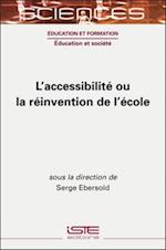 L'accessibilite ou la reinvention de l'ecole