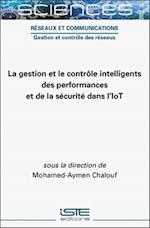 La gestion et le controle intelligents des performances et de la securite dans l'IoT