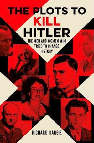 The Plots to Kill Hitler