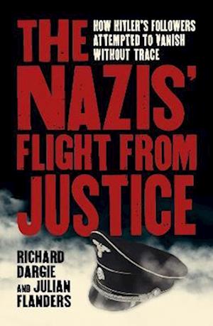 The Nazis' Flight from Justice