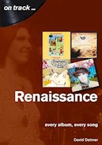 Renaissance Every Album, Every Song (On Track )
