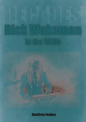 Rick Wakeman in the 1970s