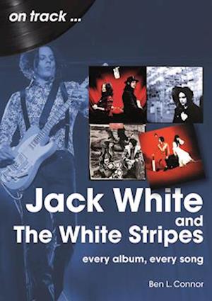 Jack White and The White Stripes On Track