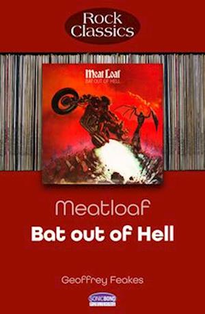 Meat Loaf: Bat Out Of Hell