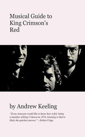 Musical Guide To King Crimson's Red