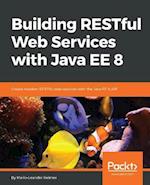 Building RESTful Web Services with Java EE 8