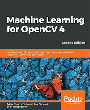 Machine Learning for OpenCV 4- Second Edition