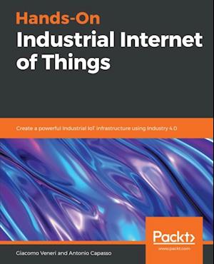 Hands-On Industrial Internet of Things