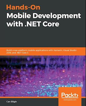 Hands-On Mobile Development with .NET Core