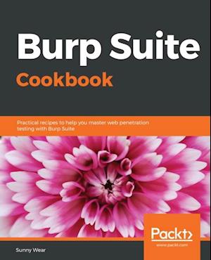 Burp Suite Cookbook