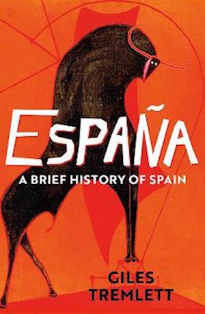 Espa a: a Brief History of Spain