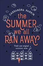 The Summer We All Ran Away : a fascinating tale of the meeting of lost souls