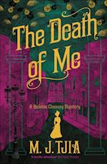 The Death of Me : A Heloise Chancey Mystery
