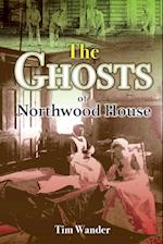 The Ghosts of Northwood House